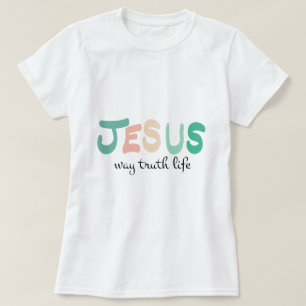 Kristna troende: Jesus - vägen till sanningens liv T Shirt