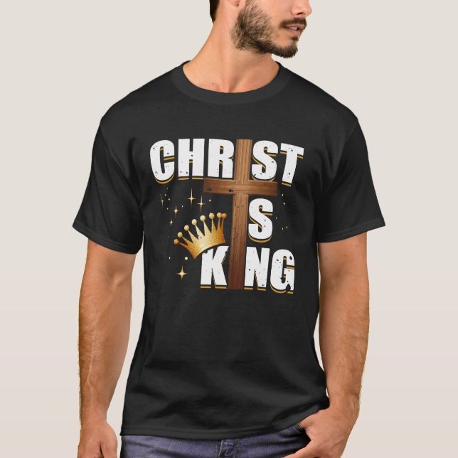Kristus är Kung Jesus är Kung Kor Crucifixens tro T Shirt (Framsida)