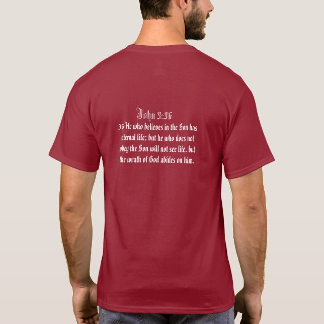 Kristus är min kung - den John 3:36 - skräddarsy T Shirt (Baksida)