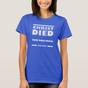Kristus dog upp igen kristen sann historia tee shirt