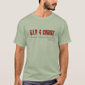 Kristus för R.E.D 4, radikal valde lärjungen T-shirt