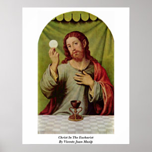 Kristus i eucharisten av Vicente Juan Masip Poster