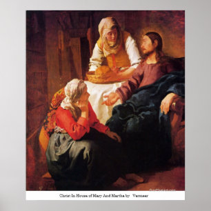 Kristus i hus av Mary och Martha vid Vermeer Poster