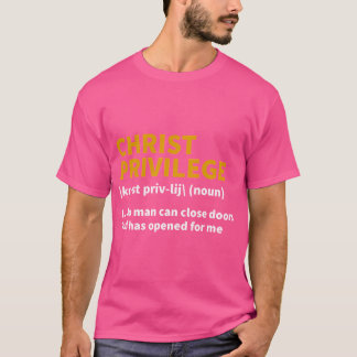 Kristus Privilege Definition - Jesus Christian Fai T Shirt