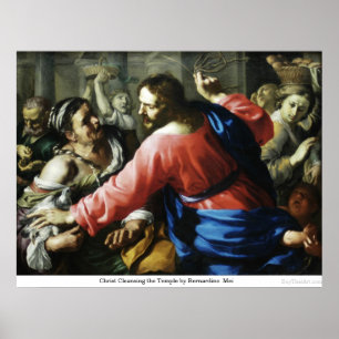 Kristus som rentvår tempelet av Bernardino Mei Poster