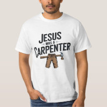 Kristus verk, Jesus var en Carpenter T-Shirt