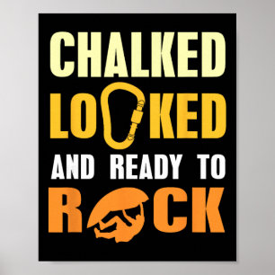 Kritad Låst Redo Att Rocka Klätterhumor Citat Poster