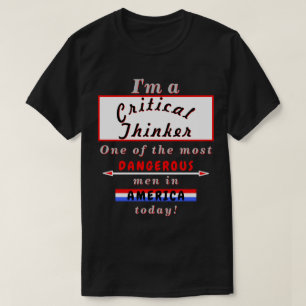 Kritiskt tänkare Mest farlig (Wo)Man idag Dk T Shirt