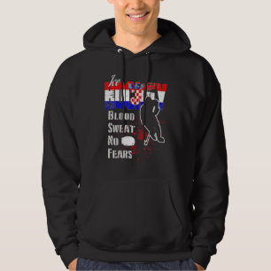 Kroatien Supporter Blood Sweat No Fears Ice Hockey Hoodie