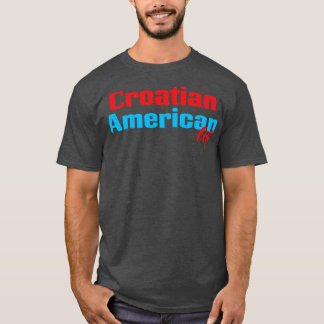 Kroatiska amerikanska livet t shirt
