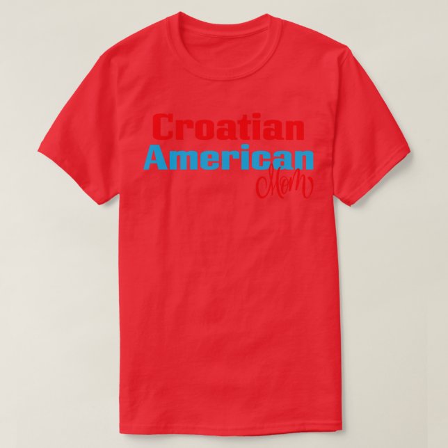 Kroatiska amerikanska Mamma 2 T Shirt (Design framsida)