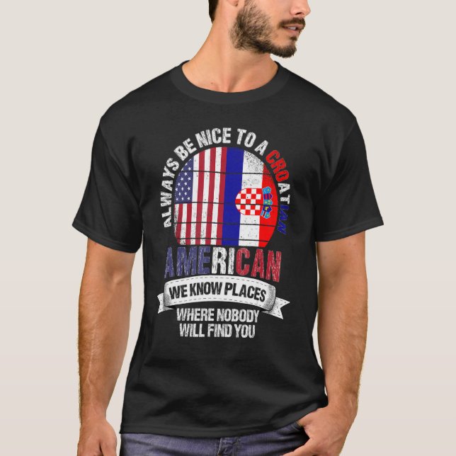 Kroatiska amerikanska Vi känner Ställen var Kroati T Shirt (Framsida)
