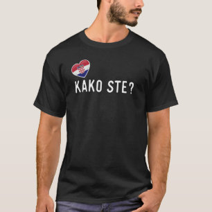 Kroatiska Kako Ste Hur mår du? T Shirt