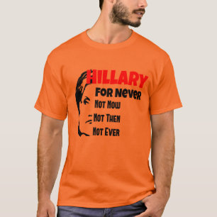 Krokiga Hillary Clinton för president aldrig T Shirt