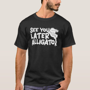 Krokodil ser dig senare, Gator Kids T Shirt