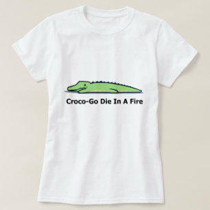 krokodil t shirt, krocogo dör i brand shirt