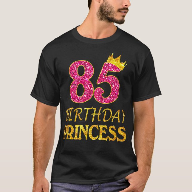 Krona 85:e födelsedag Princess Girl 85 Years Old T Shirt (Framsida)