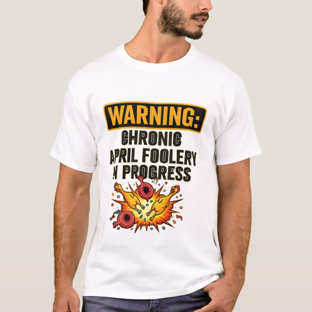 Kronisk Aprilskämt Roligt Varning-Topplinne T Shirt (Framsida)