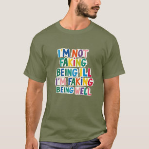 Kronisk sjukdom, Osynlig funktionsnedsättning t-sh T Shirt