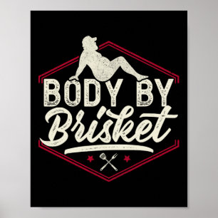 Kropp av Brisket Shirt Funny Steak Älskare Grillin Poster