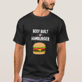 Kropp Byggt av Hamburger Funny Foodie Design T Shirt