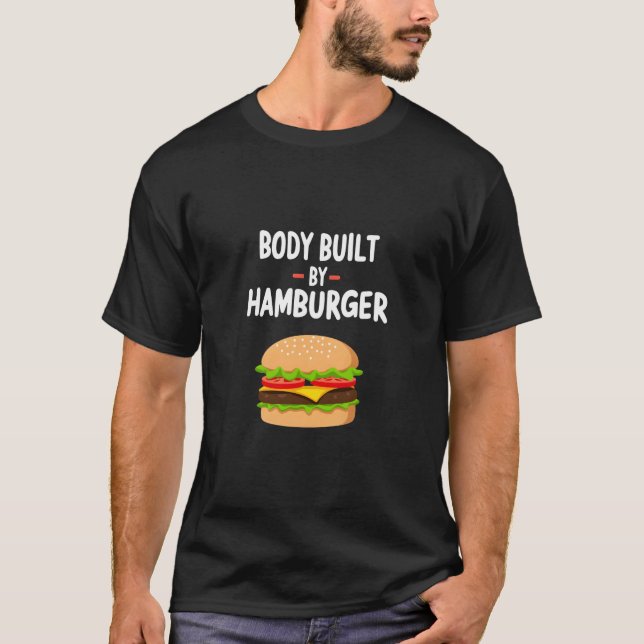 Kropp Byggt av Hamburger Funny Foodie Design T Shirt (Framsida)