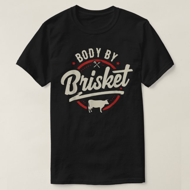 Kropp efter Brisket Backyard Cookout BBQ Grill T Shirt (Design framsida)