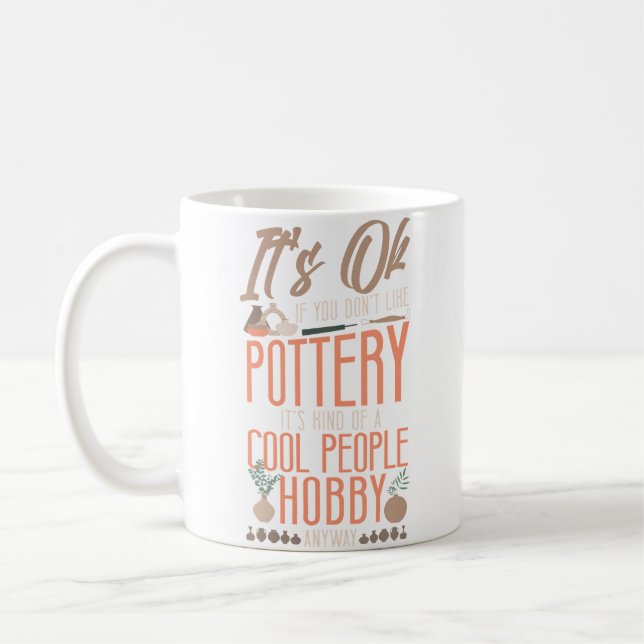 Krukmakeri Keramik Konstnär Det Är Ok Om Du Inte G Kaffemugg (Vänster)