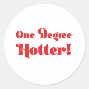 Kryddig "One Degree Hotter"-examen Runt Klistermärke