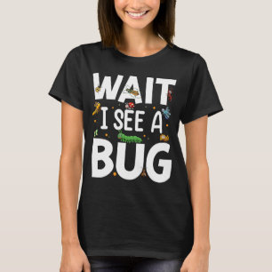 Kryp Älskare Insekt Science Vänta tills jag ser Kr T Shirt