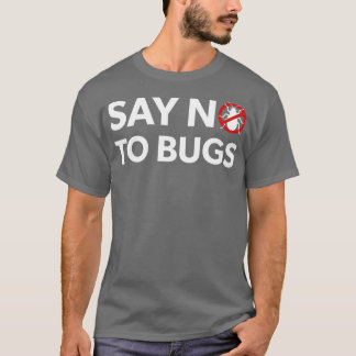 Kryp Exterminator Pest Control Technician säger ne T Shirt