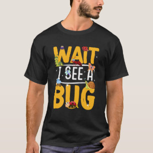 Kryp Insekt Science, vänta tills jag ser Kryp 18 T Shirt