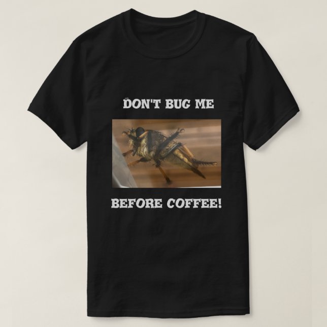Kryp mig inte före kaffe. t shirt (Design framsida)