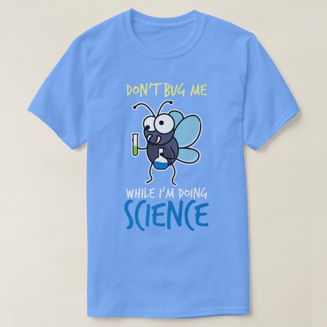 Kryp mig inte medan jag gör vetenskapens underbara t shirt (Design framsida)