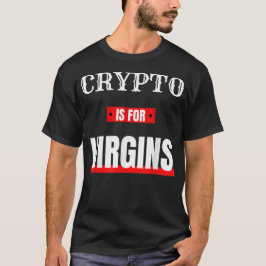 Krypto är för jungfrur t shirt
