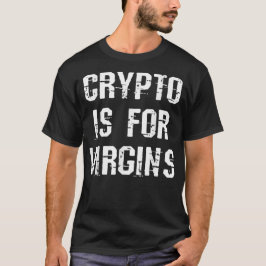 Krypto är för jungfrur t shirt