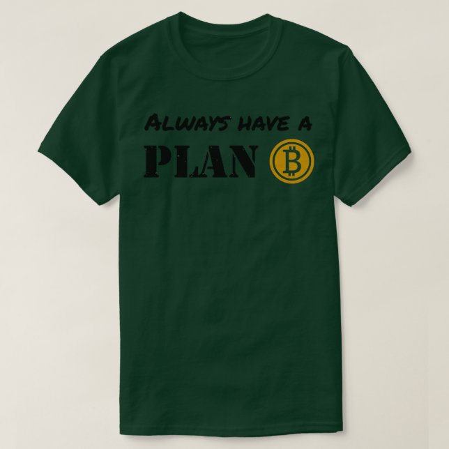 Kryptocurrency är Plan B Bitcoin Trader T Shirt (Design framsida)