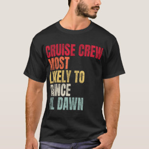 Kryssningsbesättning med störst sannolikhet att da t shirt
