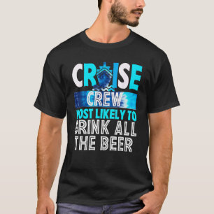 Kryssningsbesättning Mest Sannolikt Dricker All Öl T Shirt