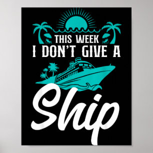 Kryssningsfärja Semester Puns Denna vecka Bryr Jag Poster