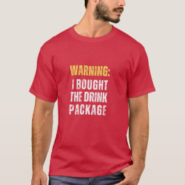 Kryssningsvarning: Jag köpte den roliga Paket-dryc T Shirt