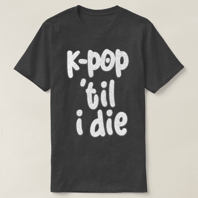 KTil I Die 1 T Shirt (Design framsida)