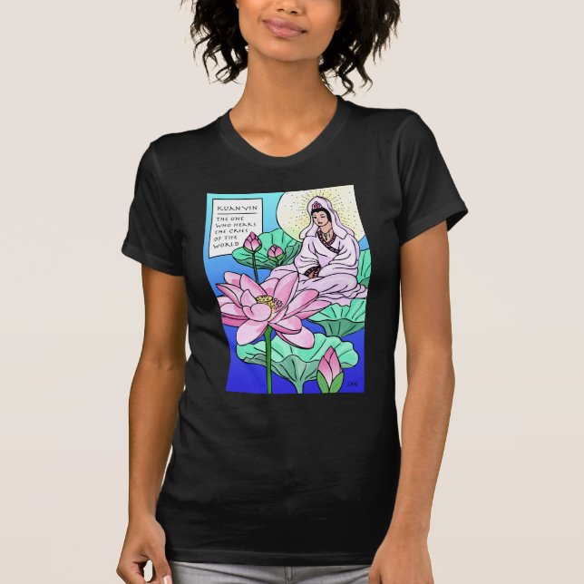 Kuan Yin, Quan Yin, hör dina Gråter T-shirt (Framsida)
