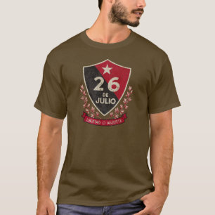 Kuba 26 de Julio, Libertad o Muerte T Shirt