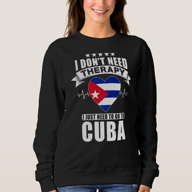 Kuba jag inte behöver terapi jag bara behöver åka  t shirt (Framsida)