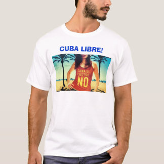 Kuba Libre! Tee Shirt