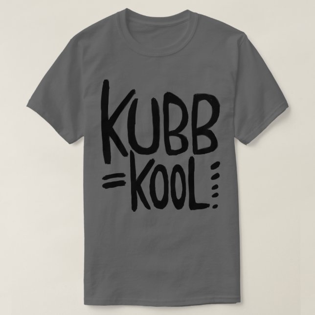 Kubb Kubb är Kool för Kubb Game T Shirt (Design framsida)
