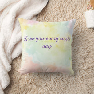 Kudde med texten Love You Every Single Day