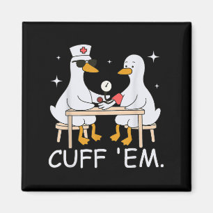 Kuff Em Funny Er Nurse Goose Medical Goose Manar W Magnet