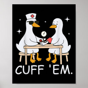 Kuff Em Funny Er Nurse Goose Medical Goose Manar W Poster